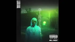MILL WEST  - GIMMICK [prod. MW] - lyrics in description
