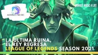 LA ULTIMA RUINA, El REY REGRESA | Todo Lo que Toca, Se torna en Ruina -LEAGUE OF LEGENDS SEASON 2021