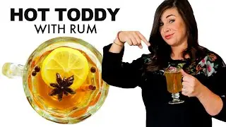 Hot Toddy With Rum (One That Doesn't Taste Like Cough Syrup)