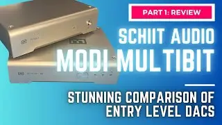 Schiit MODI Multibit DAC, Is it worth the extra $?. Review: Part 1
