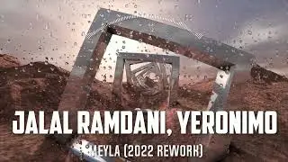 Jalal Ramdani, Yeronimo - Meyla (2022 Rework)