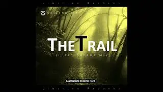 Skillshuut - The Trail (Lucid Dreams Mix) - Remaster by SoundWoozla