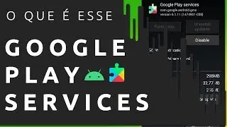 O QUE É GOOGLE PLAY SERVICES? | TIAGO AGUIAR
