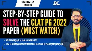 How to solve the CLAT PG Paper | CLAT PG 2022 Preparation | CLAT PG 2022 | Step-by-Step Guide