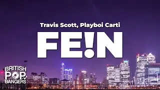 Travis Scott - FE!N ft. Playboi Carti (Lyrics)