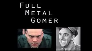 full metal gomer