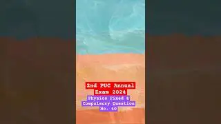 2nd PUC Physics Fixed/Compulsory Question No.40. for Annual Exam March 2024