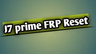 J7 prime frp reset