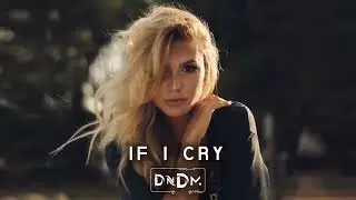 DNDM   If i cry Latest 2023