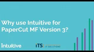 Why Use Intuitive for PaperCut MF?