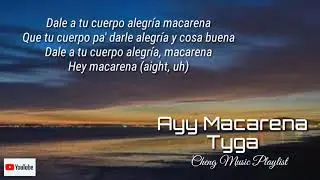 Tyga-Ayy Macarena| Lyrics🎧🎵