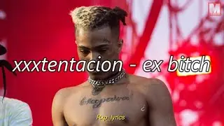 XXXTENTACION - Ex Bitch//Letra en español//