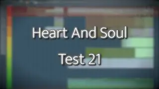 [Black MIDI] Heart and Soul / Test 21