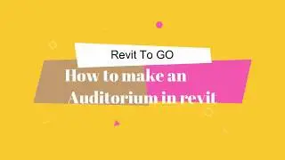 how to make an Auditorium in revit - Time Laps