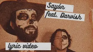Sayón - Hacia El Mictlán (feat. Darvish) (Lyric Video)