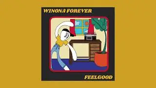 Winona forever - Feelgood (Full Album)