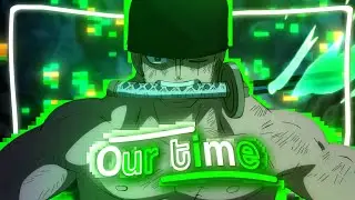 Zoro - Our Time Alight motion amv edit (FREE PRESET)