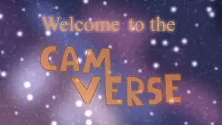 Welcome to the CamVerse!
