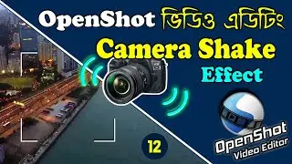 Camera shake or Screen pump effect in Openshot | Openshot Video Editor Tutorial #12 amader canvas