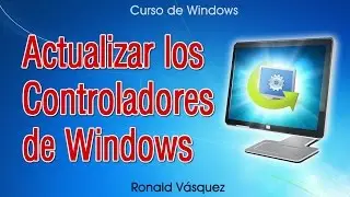 Como Actualizar los Controladores de mi PC sin programas
