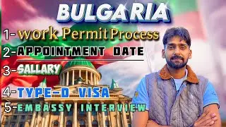 Bulgaria Work Permit 2025 | Type D Visa Full Process, Salary, Documents & Appointment Update| 