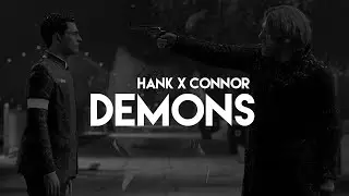 ⭕ 'hank/'connor | DEMONS [GMV]
