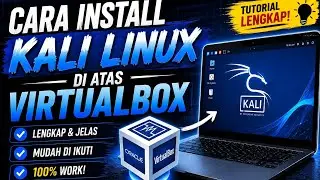 Tutorial Install Kali Linux 2026 di Virtual Box Lengkap Dan Mudah 