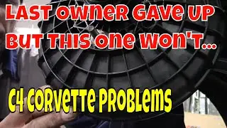 C4 Corvette. Given Up On By Last Owner. The New Owner Wants It Fixed!