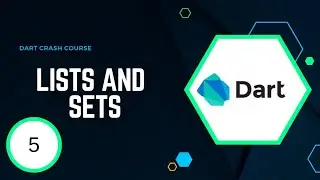 Dart Crash Course 5 - Lists and Sets