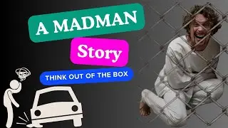 Story of a MadMan - Think out of the box