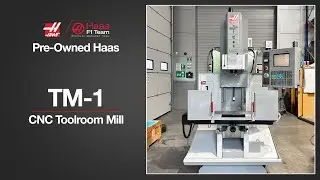 🇬🇧 Haas Pre-Owned TM-1 CNC Toolroom Mill