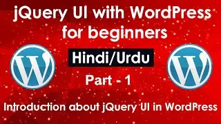 jQuery UI with WordPress for beginners in Hindi/Urdu Part #1 |  Introduction