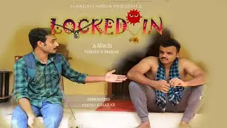 3 Minute feel good shortfilm|Locked 🔐 സാധാരണ ജനങ്ങളുടെ ഇപ്പോഴത്തെ അവസ്ഥ|comedy|Corona 2K21|