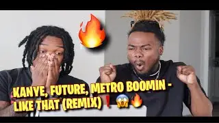 KANYE JUMPS IN!! KANYE WEST, FUTURE, METRO BOOMIN - LIKE THAT (REMIX)