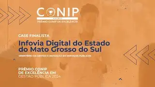 Case Finalista do Prêmio CONIP de Excelência 2024 - Infovia Digital do Estado do Mato Grosso do Sul