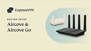 Aircove & Aircove Go: Easy router setup guide