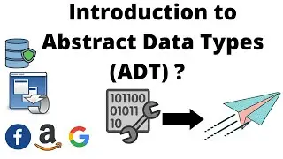 #10 Introduction to Abstract Data Types(ADT) ? | Data Structures Easy to Advanced
