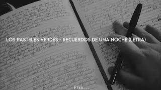 Los Pasteles Verdes - Recuerdos De Una Noche (Letra)
