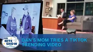 Dan's Mom Tries a TikTok Trend