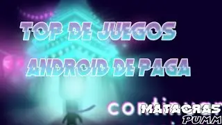 Top De Juegos De Paga Para Android [Descarga]