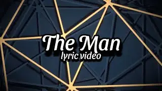 Taylor Swift - The Man (Fan Made Lyric Video)