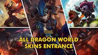 ALL DRAGON WORLD SKINS ENTRANCE | WILD RIFT