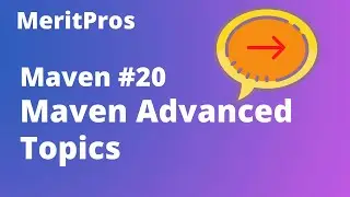 Maven Advanced Topics | Maven Advanced Concepts  | Maven Tutorial For Beginners #20