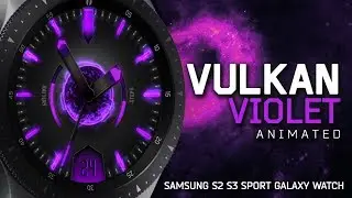 VULKAN VIOLET - animated Samsung Gear S2, S3 & Sport watchface