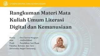 Rangkuman Materi Topik 1 - 7 Mata Kuliah Umum Literasi Digital & Kemanusiaan