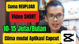 PENGHASILAN SEPULUH HINGGA LIMABELAS JUTA SETIAP BULAN HANYA REUPLOAD VIDEO SHORT#videoshort