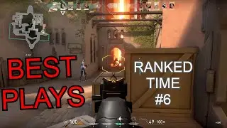 Valorant BEST PLAYS! Ranked Time #6 WHERE ARE YOU???