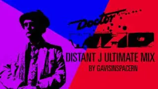 Doctor Who - Distant J Ultimate Mix