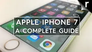 Apple iPhone 7: A Complete Guide