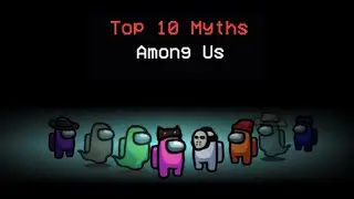 Top 10 Among Us Myths You Should Know Before You Play